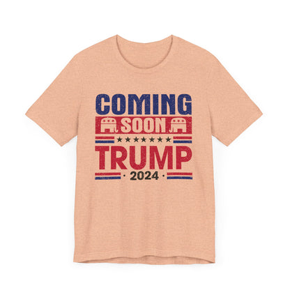 Coming Soon Trump 2024 T-Shirt, Politics, Vote, Election, Republican