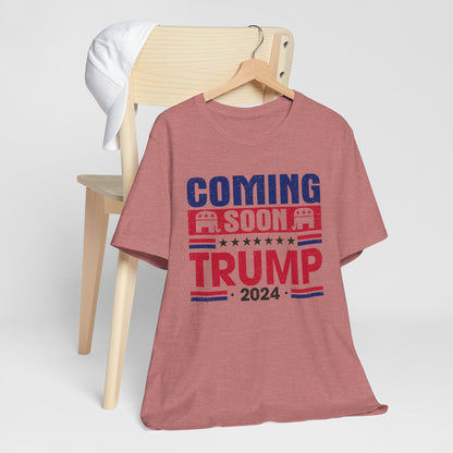 Coming Soon Trump 2024 T-Shirt, Politics, Vote, Election, Republican