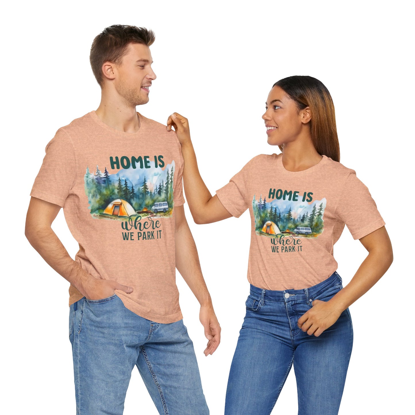 Home Is Were We Park It T-Shirt, Camping, Outdoors T-Shirt