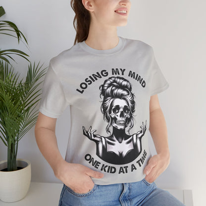 Losing My Mind One Kid At The Time T-Shirt, Mom, Funny, Mama T-Shirt