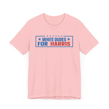 White Dudes For Harris T-Shirt, Politics, Vote, Election, Democrat