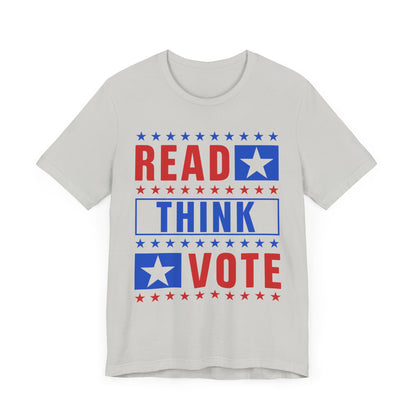 Read Think Vote T-Shirt, Politics, Vote, Election, Democrat