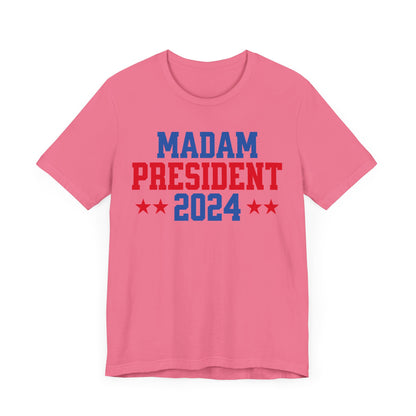 Madam President T-Shirt, Politics, Vote, Election, Democrat