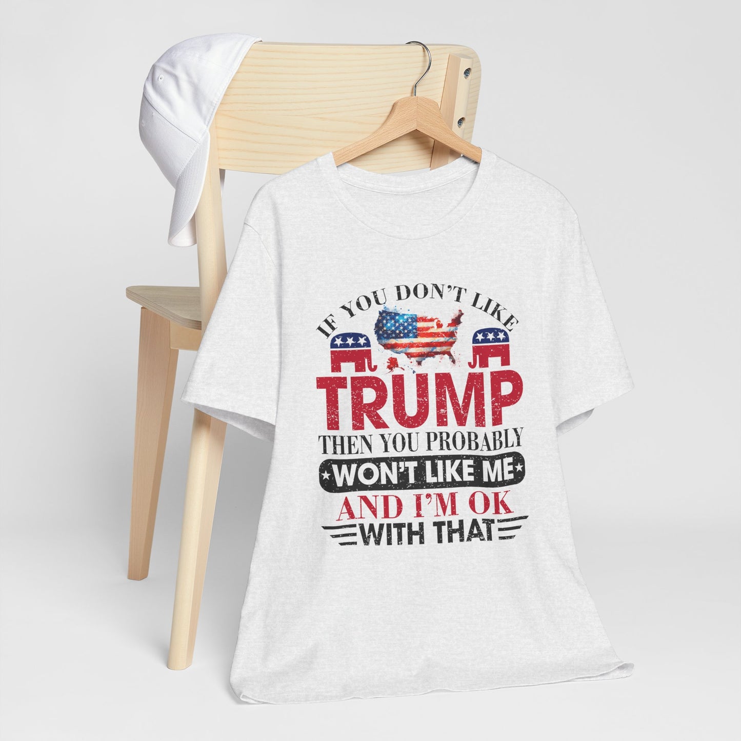 If You Don't Like Trump ... T-Shirt, Politics, Vote, Election, Republican