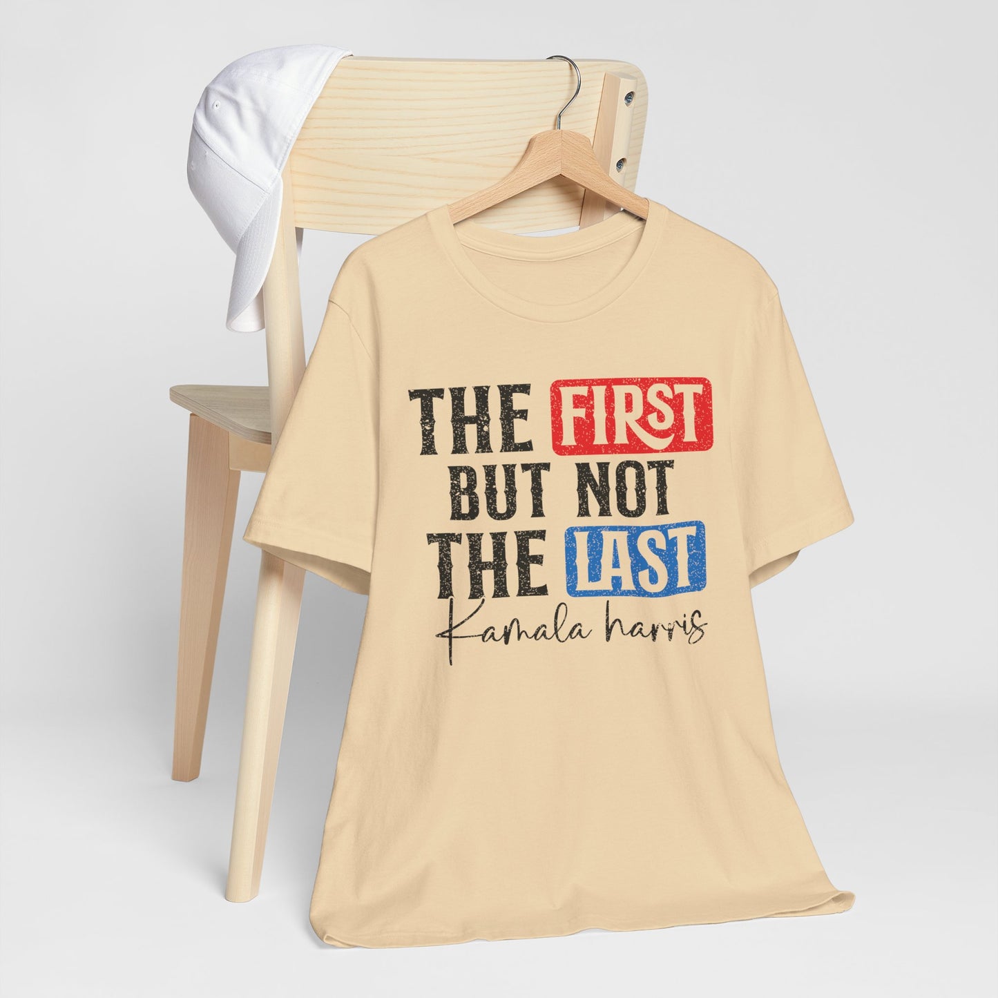 The First But Not The Last Kamara Harris T-Shirt, Politics, Vote, Election, Democrat