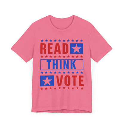 Read Think Vote T-Shirt, Politics, Vote, Election, Democrat