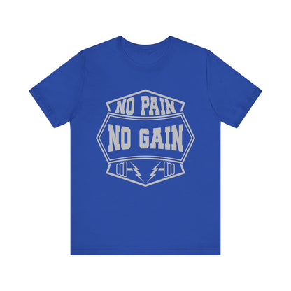 No Pain No Gain T-Shirt, Gym Workout Fitness T-Shirt