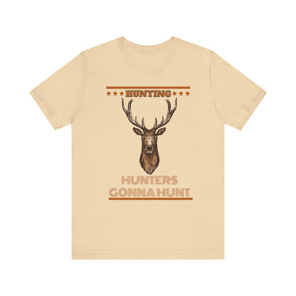 Hunters Going To Hunt T-Shirt, Hunting, Outdoors T-Shirt