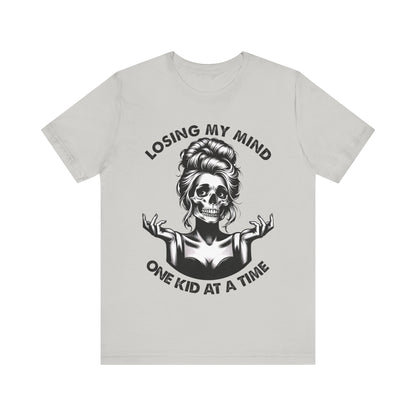 Losing My Mind One Kid At The Time T-Shirt, Mom, Funny, Mama T-Shirt