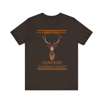 Hunters Going To Hunt T-Shirt, Hunting, Outdoors T-Shirt