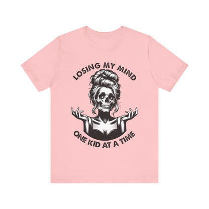 Losing My Mind One Kid At The Time T-Shirt, Mom, Funny, Mama T-Shirt