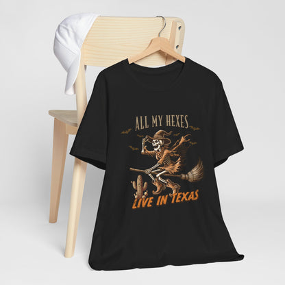 All My Hexes Live in Texas T-Shirt, Halloween, Scary, Funny, Retro