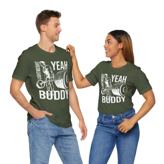 Lightweight Yeah Buddy T-Shirt, Gym Workout Fitness T-Shirt