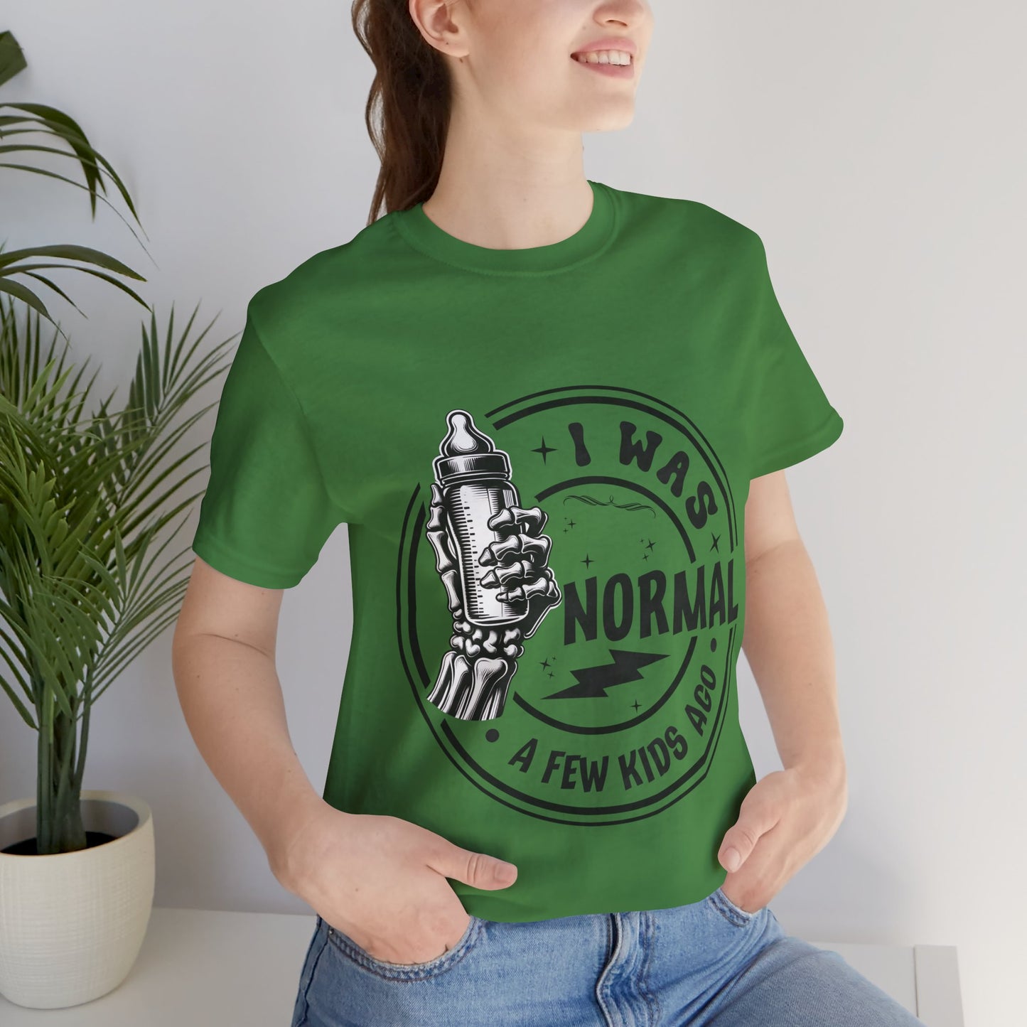 I Was Normal A Few Kids Ago T-Shirt, Mom, Funny, Mama T-Shirt