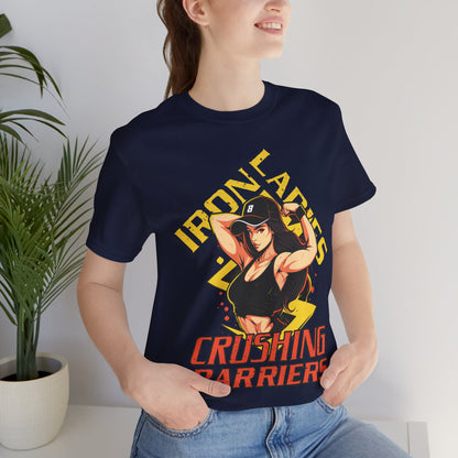 Iron Ladies Crushing Barriers T-Shirt, Gym, Fitness, Women T-Shirt