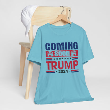 Coming Soon Trump 2024 T-Shirt, Politics, Vote, Election, Republican