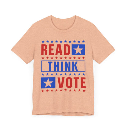 Read Think Vote T-Shirt, Politics, Vote, Election, Democrat