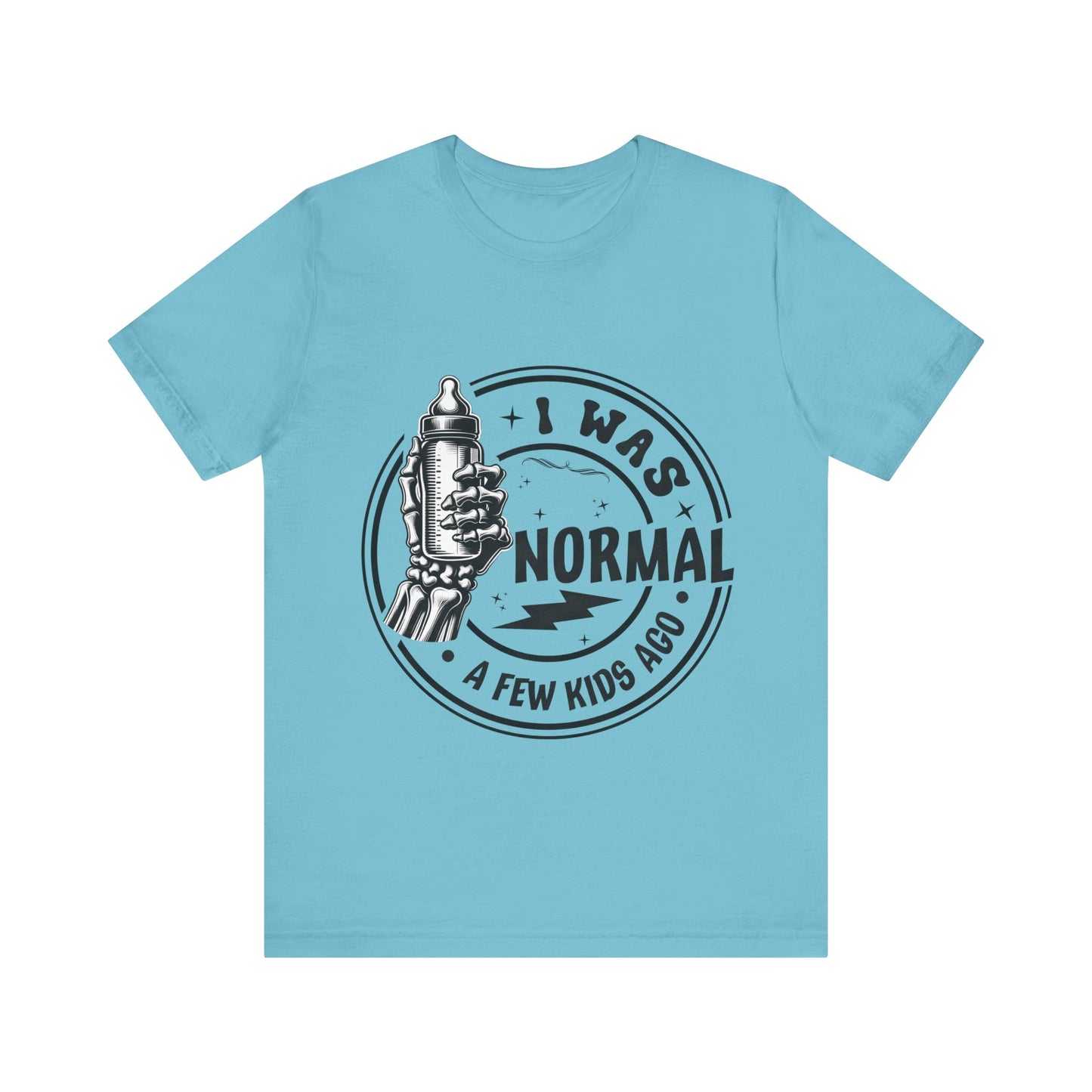 I Was Normal A Few Kids Ago T-Shirt, Mom, Funny, Mama T-Shirt