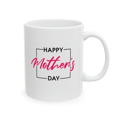 Happy Mother's Day Ceramic Mug, 11oz