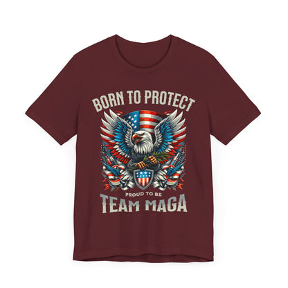 Born To Protect Team Magma T-Shirt, Politics, Vote, Election, Republican