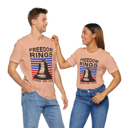 Freedom Rings When We Vote T-Shirt, Politics, Vote, Election, Democrat, Republican