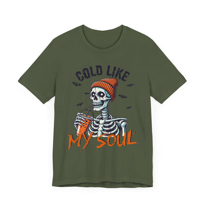 Cold Like My Soul T-Shirt, Halloween, Scary, Funny, Retro