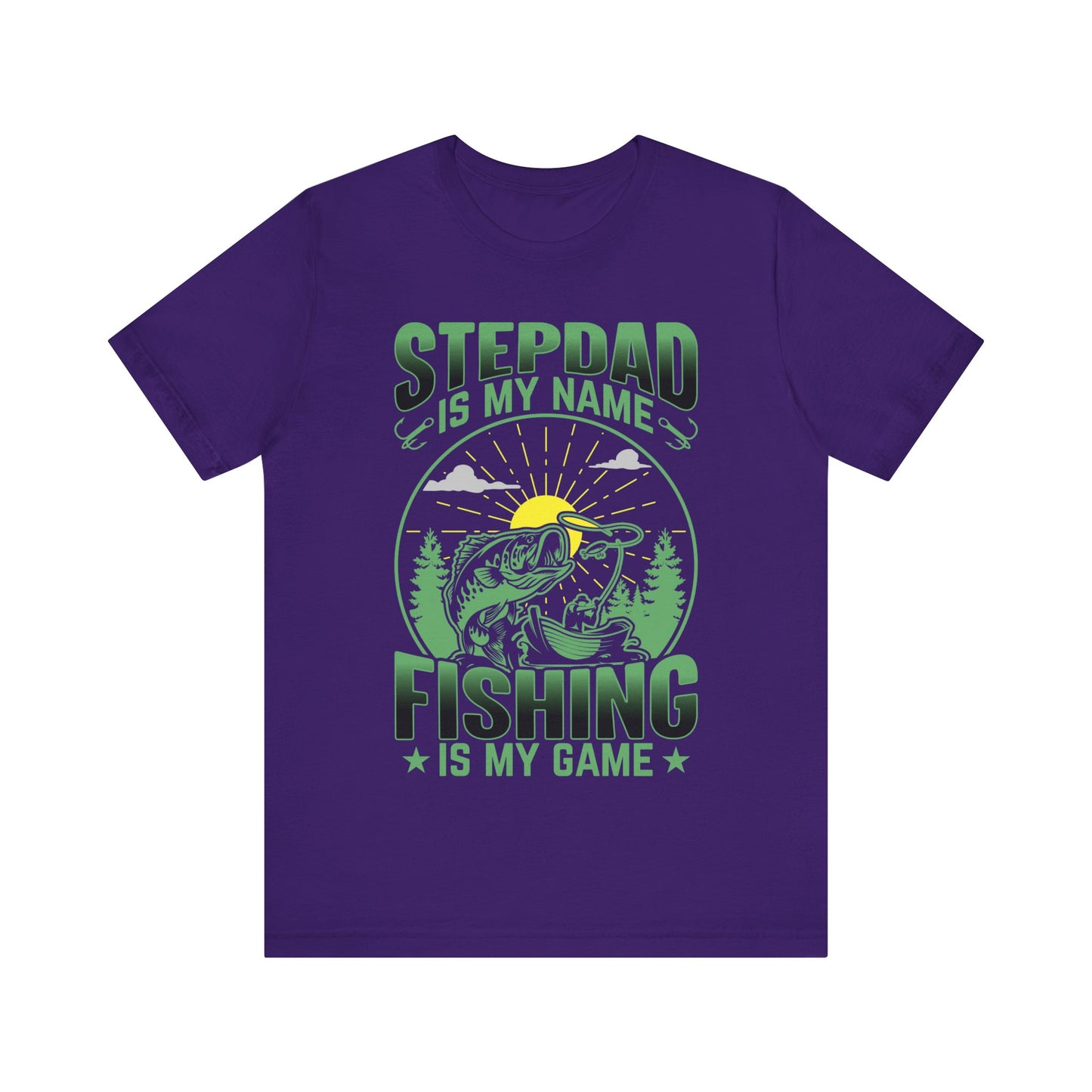 Step Dad Is My Name Fishing Is My Game T-Shirt, Outdoor, Funny, Fishing T-Shirt