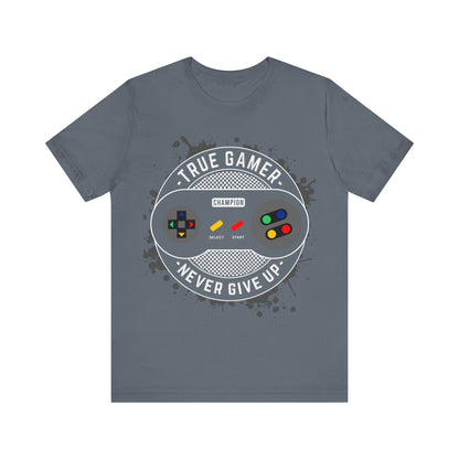 True Gamer Never Give Up T-Shirt, Gamer, Game Controller, Game T-Shirt