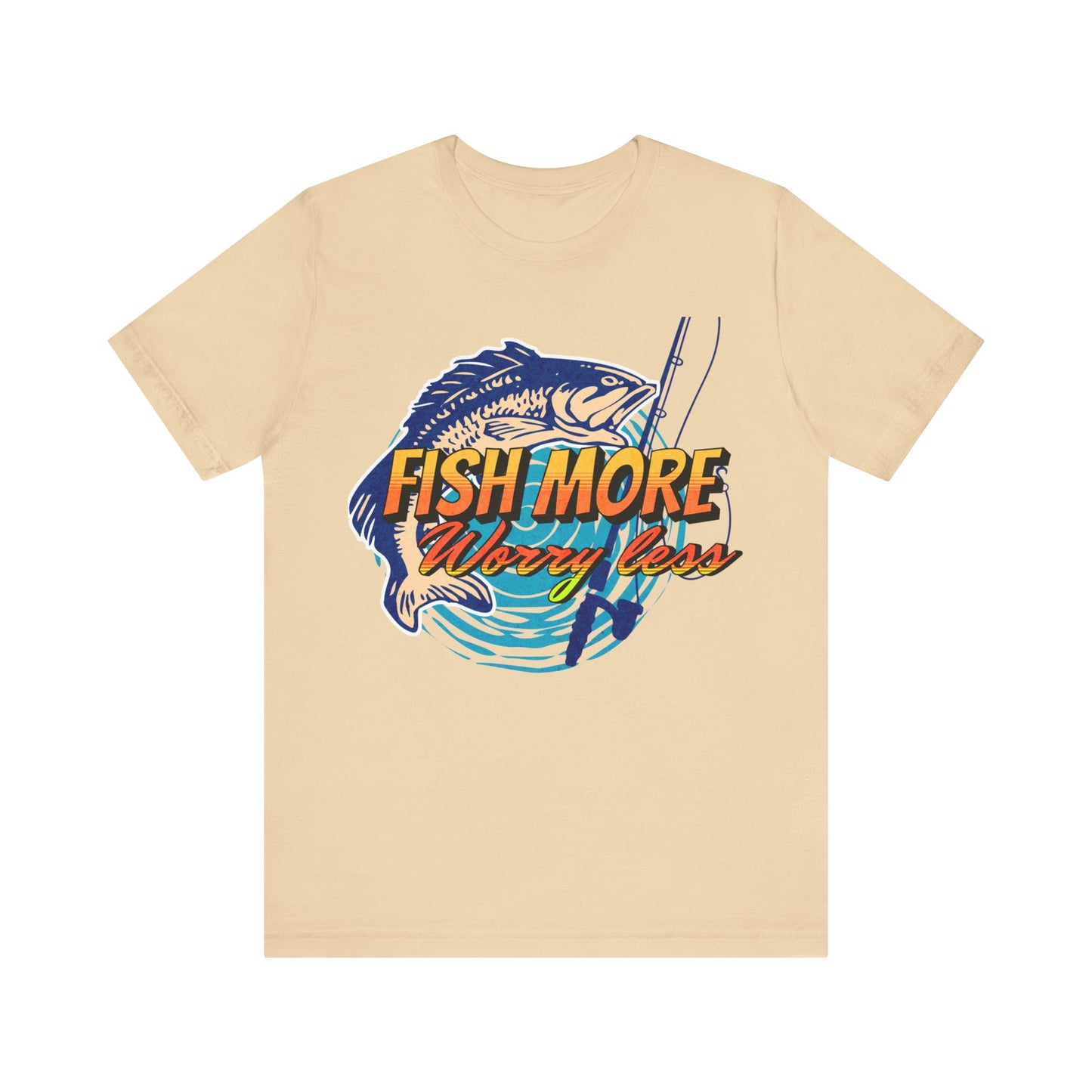 Fish More Worry Less T-Shirt, Fishing, Rod & Reel T-Shirt