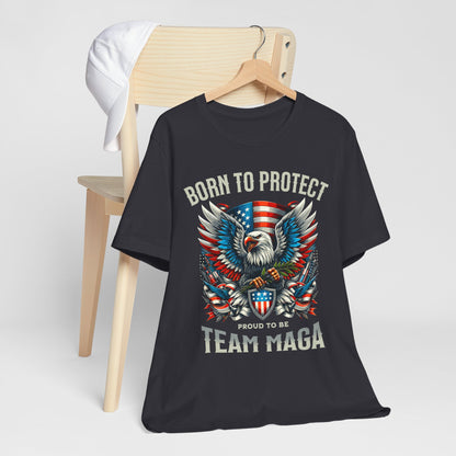 Born To Protect Team Magma T-Shirt, Politics, Vote, Election, Republican