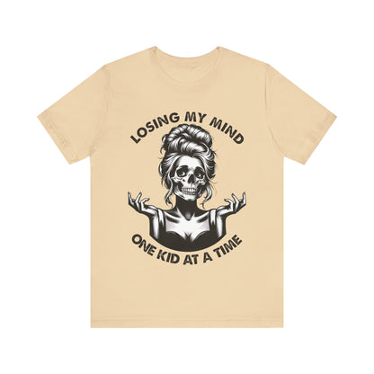 Losing My Mind One Kid At The Time T-Shirt, Mom, Funny, Mama T-Shirt