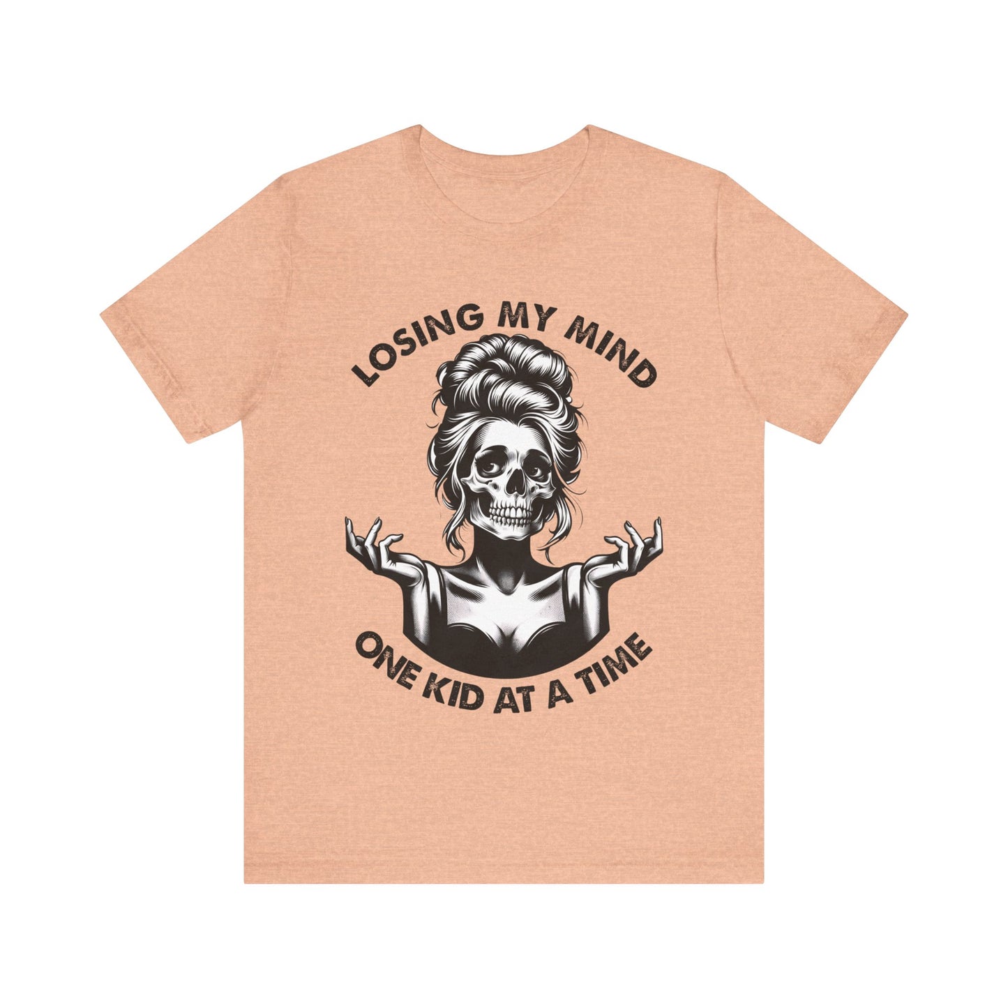 Losing My Mind One Kid At The Time T-Shirt, Mom, Funny, Mama T-Shirt