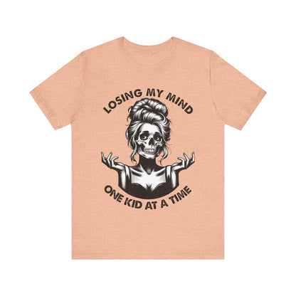 Losing My Mind One Kid At The Time T-Shirt, Mom, Funny, Mama T-Shirt