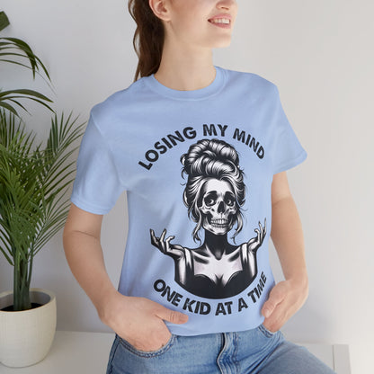 Losing My Mind One Kid At The Time T-Shirt, Mom, Funny, Mama T-Shirt