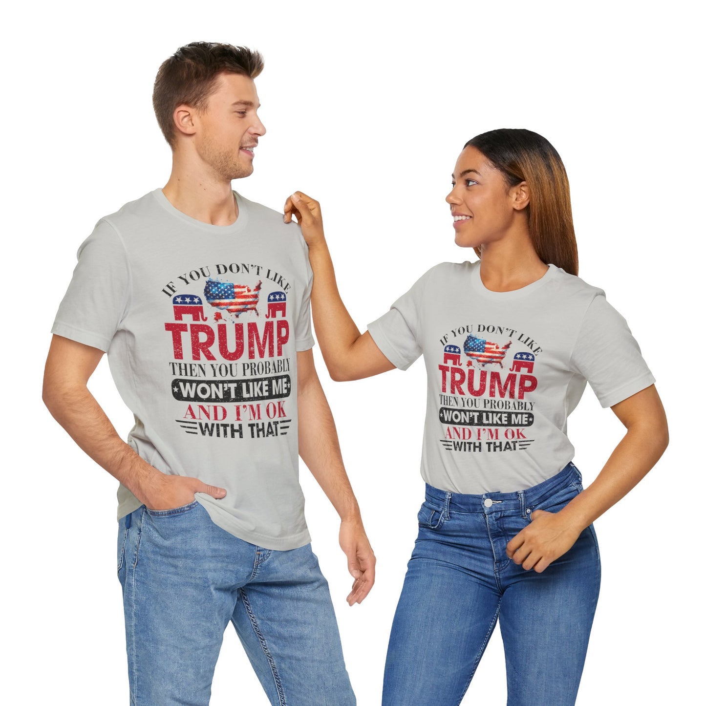 If You Don't Like Trump ... T-Shirt, Politics, Vote, Election, Republican