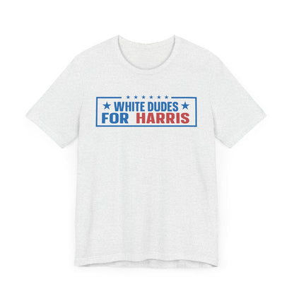 White Dudes For Harris T-Shirt, Politics, Vote, Election, Democrat