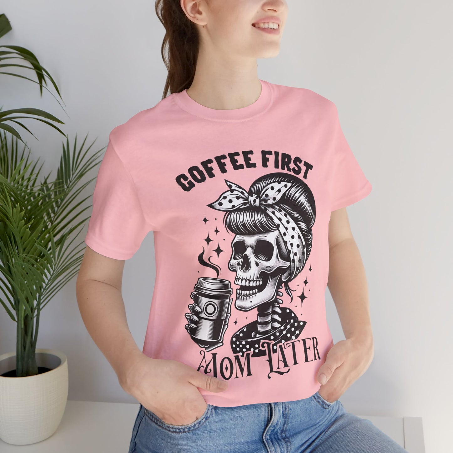 Coffee First Mother Later T-Shirt, Mom, Funny, Mama T-Shirt