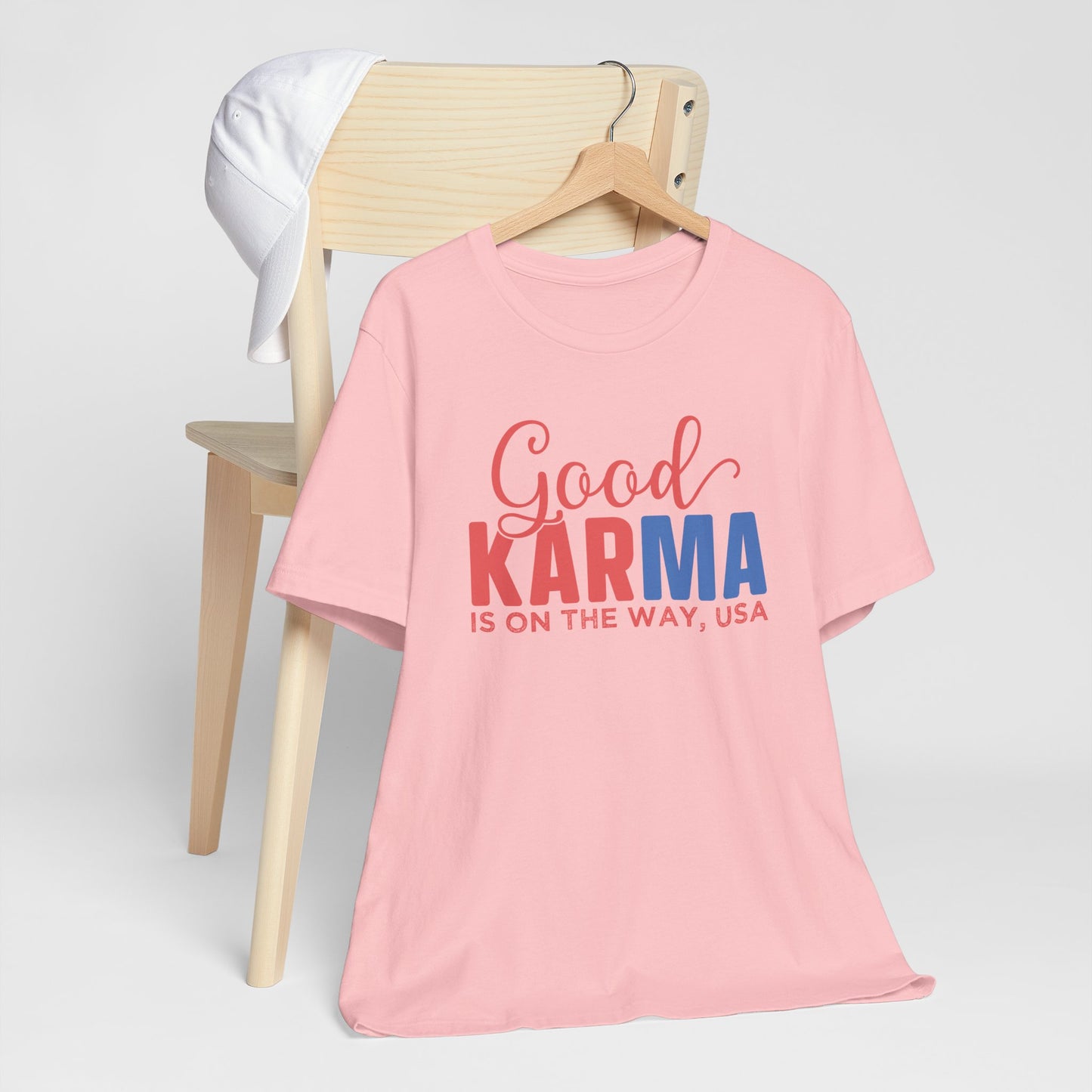 Good Karma Is On The Way T-Shirt, Politics, Vote, Election, Democrat