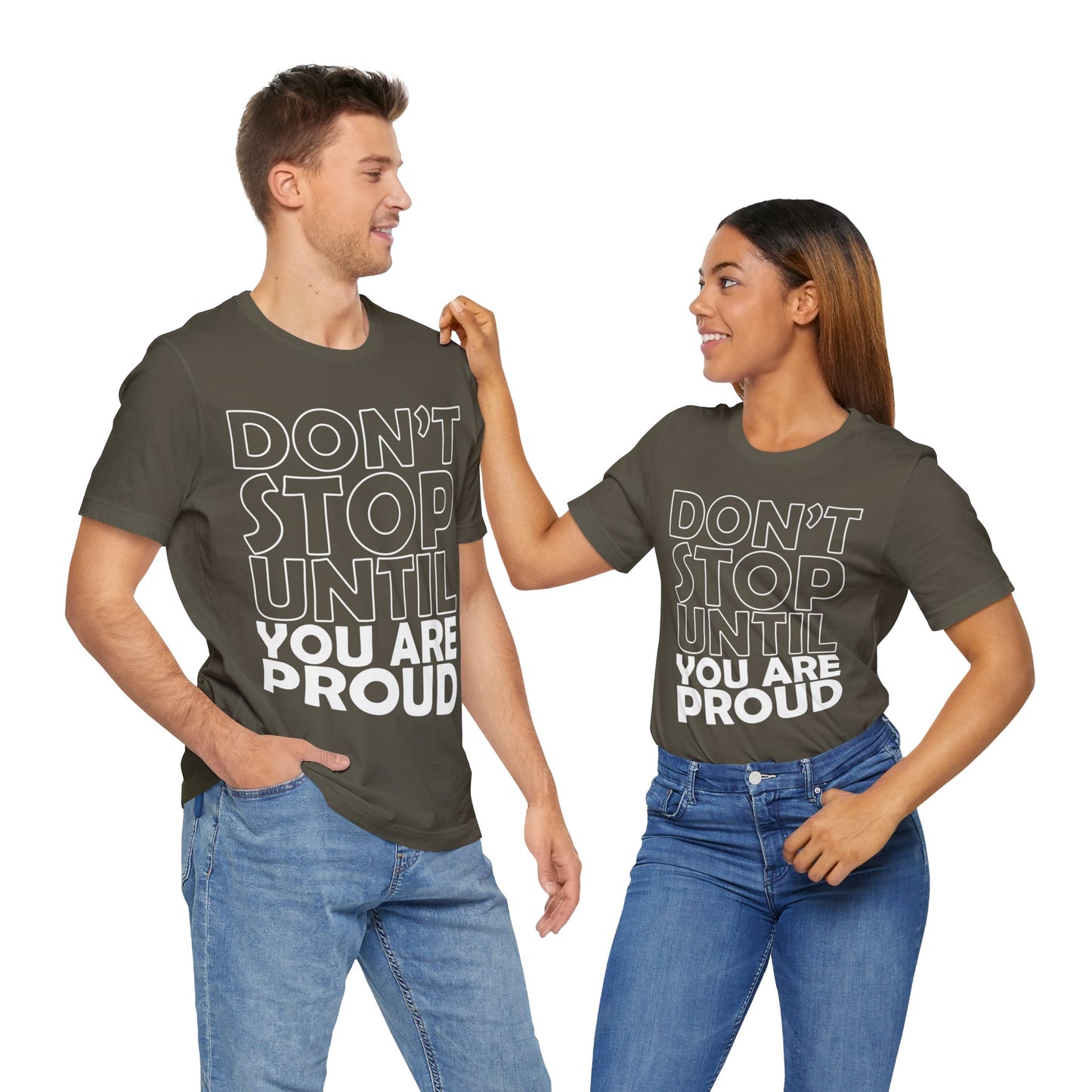 Don't Stop Until You Are Proud T-Shirt, Gym Workout Fitness T-Shirt