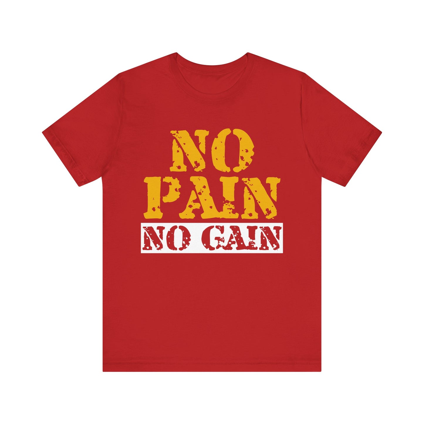 No Pain No Gain T-Shirt, Gym Workout Fitness T-Shirt