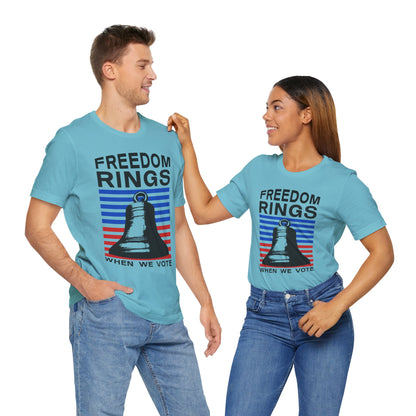 Freedom Rings When We Vote T-Shirt, Politics, Vote, Election, Democrat, Republican