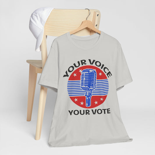 Your Voice Your Vote T-Shirt, Politics, Vote, Election, Democrat, Republican