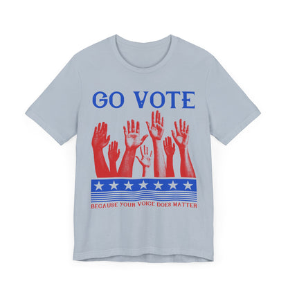 Go Vote T-Shirt, Politics, Vote, Election, Democrat