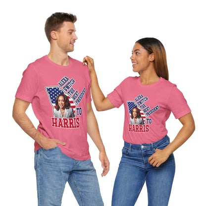 Alexa Switch The Next President To Harris T-Shirt, Politics, Vote, Election, Democrat