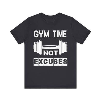 Gym Time not Excuses T-Shirt, Gym Workout Fitness T-Shirt