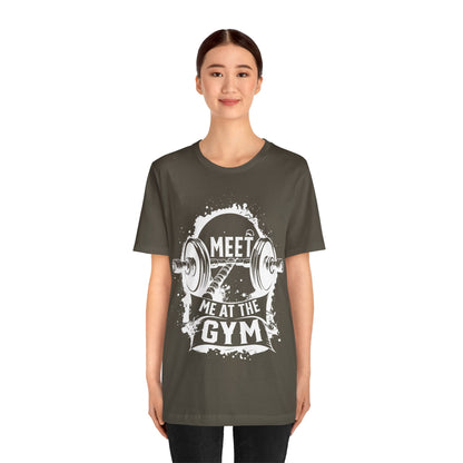 Meet Me At The Gym T-Shirt, Gym Workout Fitness T-Shirt