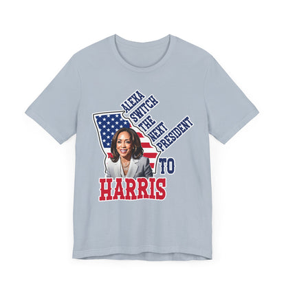 Alexa Switch The Next President To Harris T-Shirt, Politics, Vote, Election, Democrat