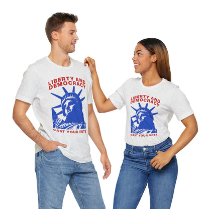 Liberty And Democracy T-Shirt, Politics, Vote, Election, Democrat