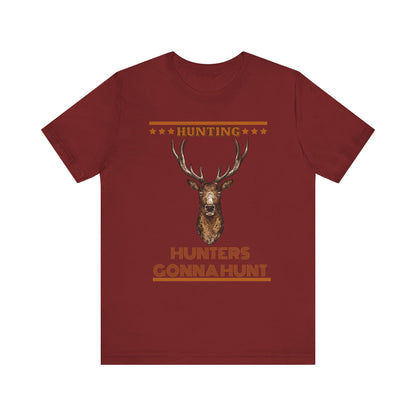 Hunters Going To Hunt T-Shirt, Hunting, Outdoors T-Shirt