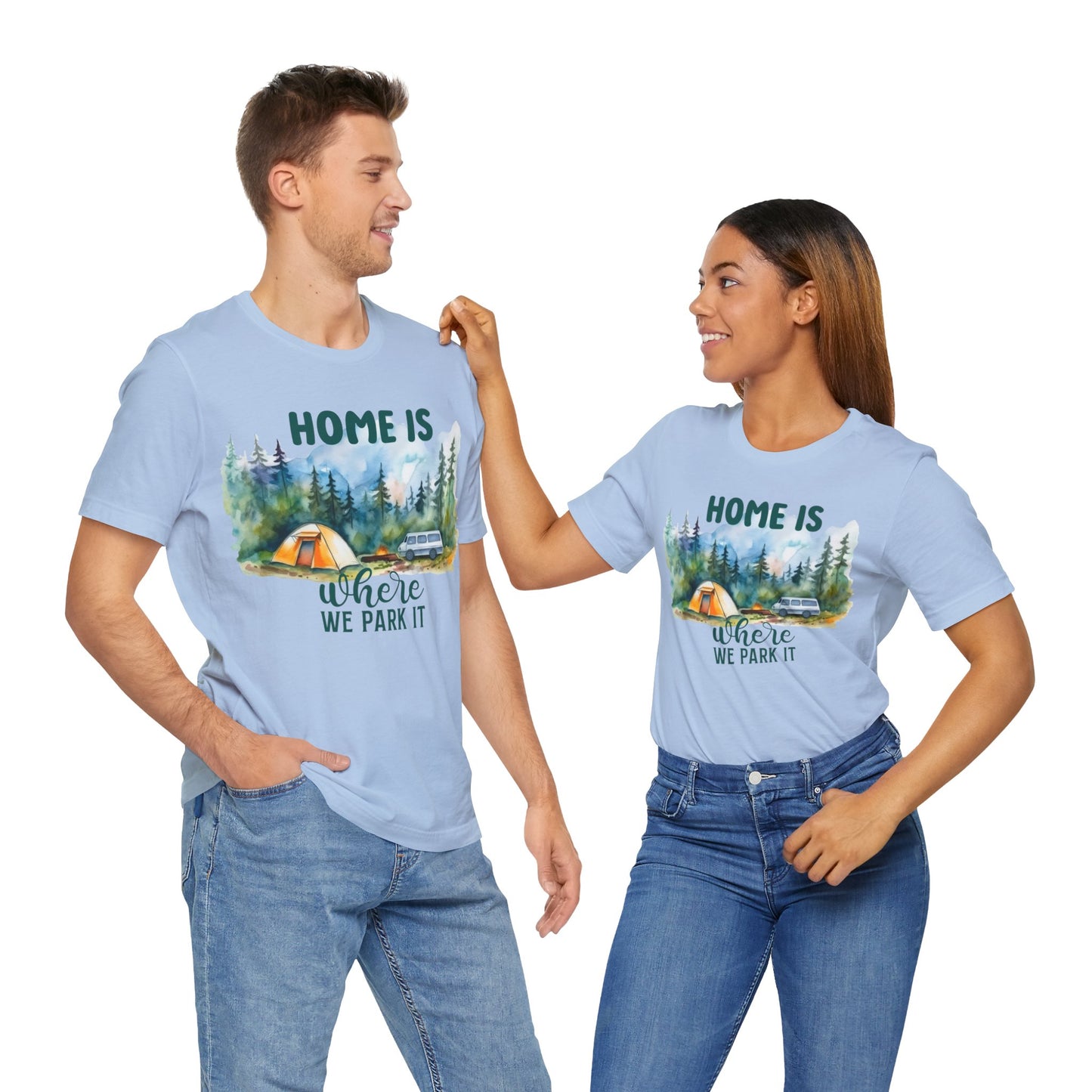 Home Is Were We Park It T-Shirt, Camping, Outdoors T-Shirt